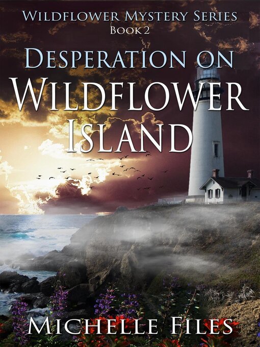 Title details for Desperation on Wildflower Island by Michelle Files - Available